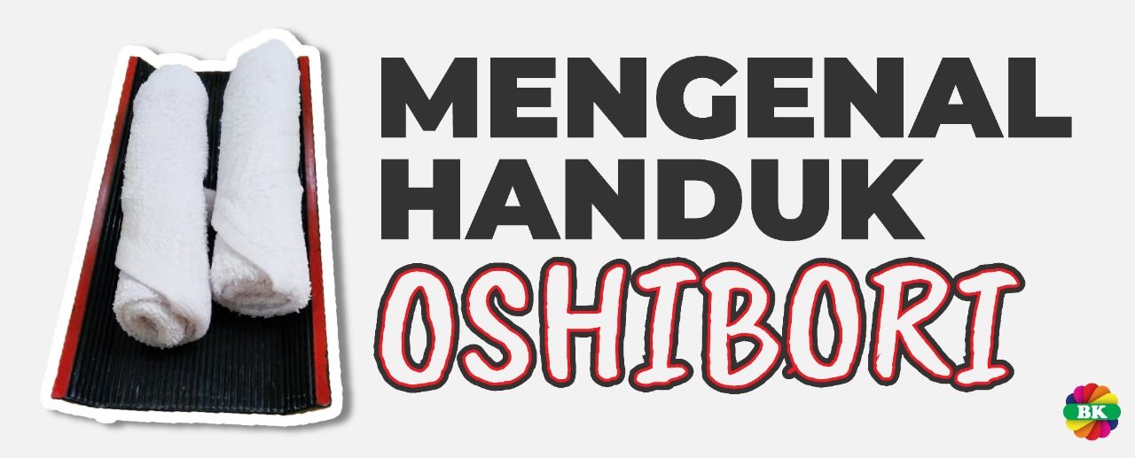 Mengenal Haduk Oshibori